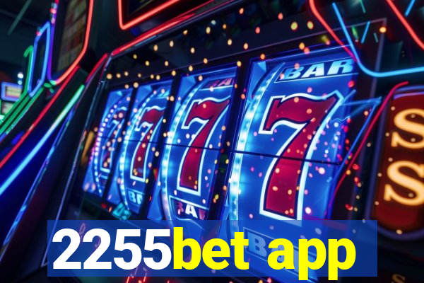 2255bet app